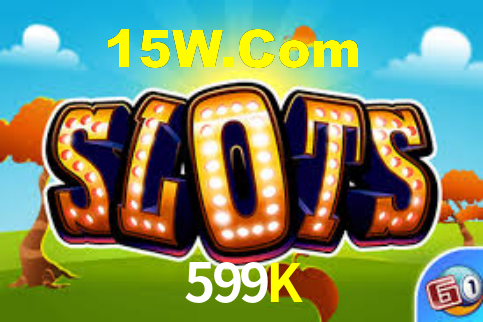 599K